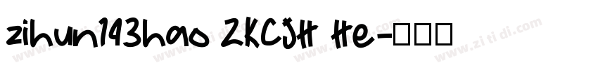 zihun143hao ZKCJH He字体转换